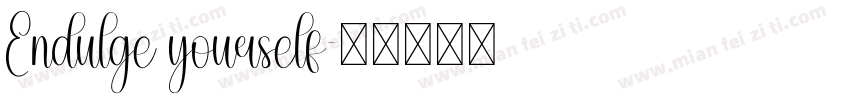 Endulge yourself字体转换